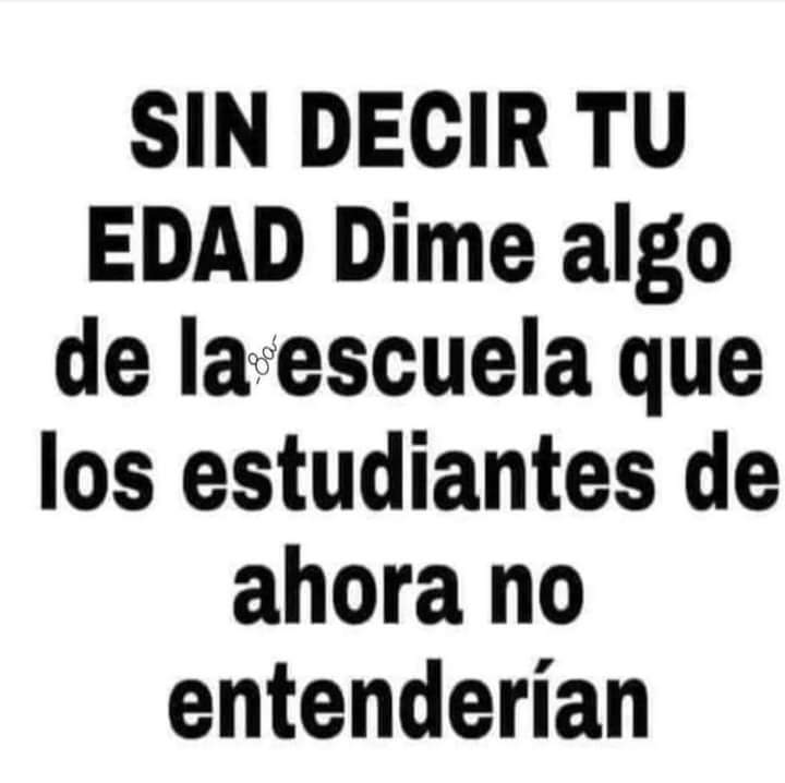 Texto negro en mayúsculas sobre fondo blanco que pregunta por algo del colegio que hoy no se entendería.