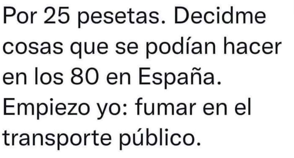 Texto negro sobre fondo blanco que pide recordar cosas que se podían hacer en los 80 en España.